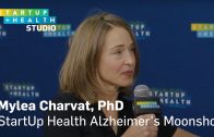 Dr Mylea Charvat on the Launch of StartUp Health’s Alzheimer’s Moonshot: This Disease Is Everywhere
